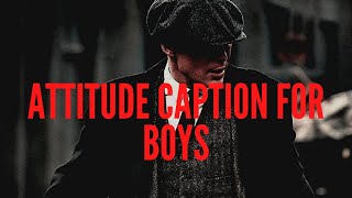 Attitude Captions For Boys | Attitude Captions For Instagram