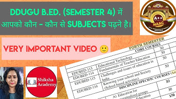 Uncover the DDUGU B.Ed Semester 4 Subjects | DDUGU B.Ed. (Semester 4) में कौन से Subjects पढ़ने है ?