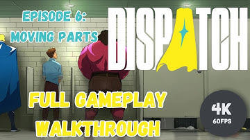 Dispatch Episode 6: Moving Parts Full Gameplay Walkthrough (No Commentary)