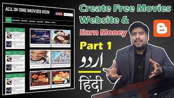 Create Totally Free Movies Website on Blogger & Earn Money in Urdu & Hindi - (Part 1)