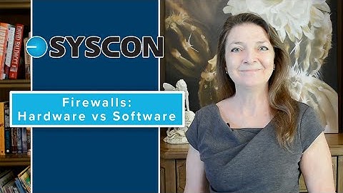 Firewalls: Hardware vs Software