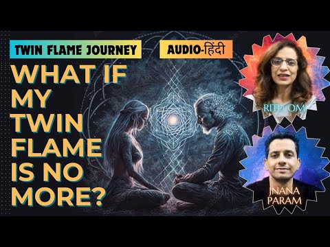 What if my Twin Flame is no more? | Twin flame had died | Hindi