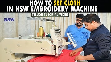 HSW Embroidry Machine లో వస్త్రాన్ని ఎలా సెట్ చేయాలి || Telugu Tutorial