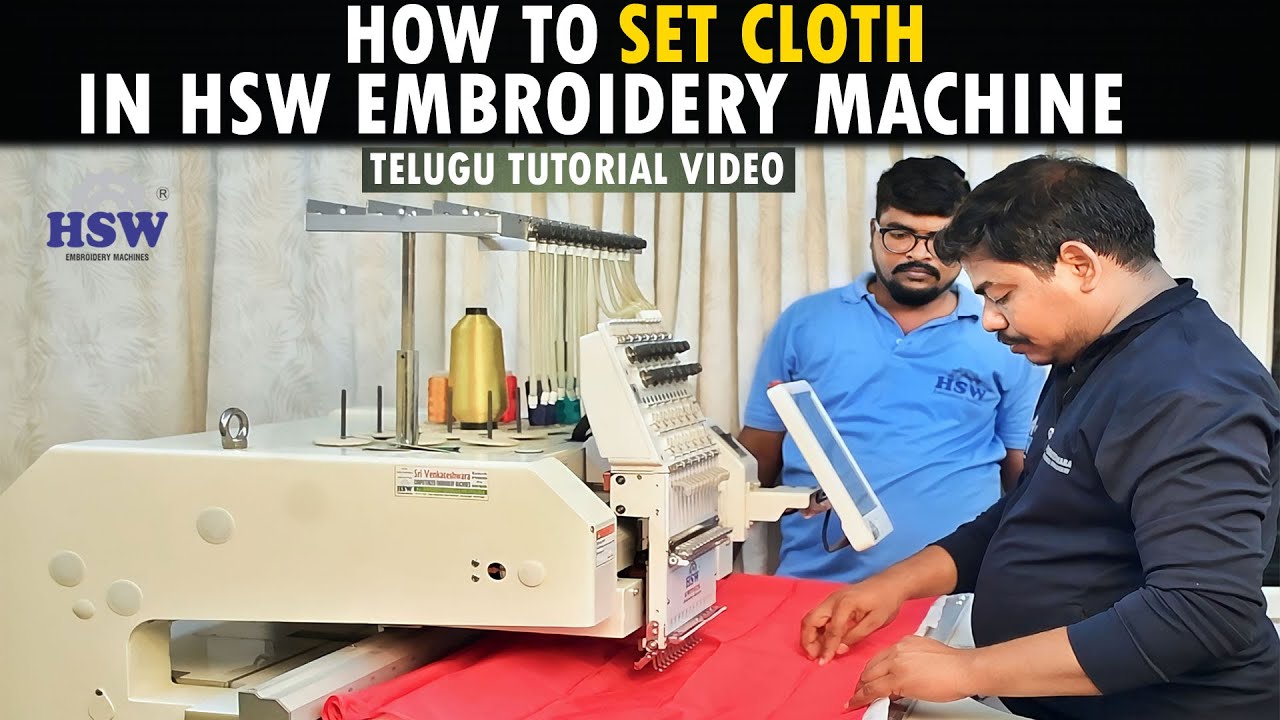 Hsw Machine Tools HSW Embroidry Machine లో వస్త్రాన్ని ఎలా సెట్ చేయాలి || Telugu Tutorial ...
