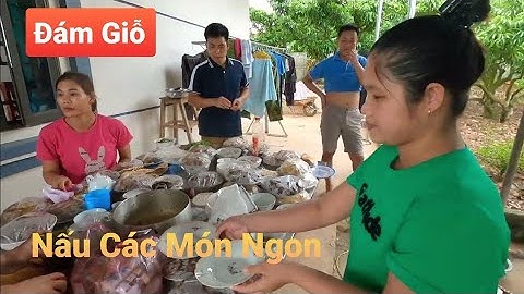 Nấu Các Món Ngon Đám Giỗ Quê Lục Ngạn - Bắc Giang l Núi Đồi Lục Ngạn