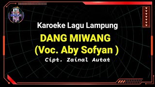 Karoeke Lagu Lampung | DANG MIWANG Voc.Aby Sofyan