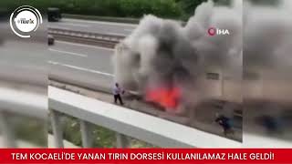Tem Kocaeli̇de Yanan Tirin Dorsesi̇ Kullanilamaz Hale Geldi̇