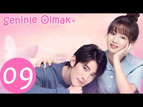 Seninle Olmak 09. Bölüm ( 季肖冰Ji Xiao Bing、张雅钦 Zhang Ya Qin)| Be with You | 好想和你在一起