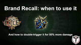 Brand Recall: when to use it and double-triggering for 50% more damage in Path of Exile