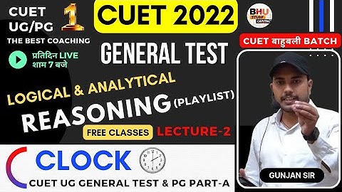 CUET 2022 UG General Test PG Part A Free Live Classes Reasoning Part Practice withconcept TopicClock