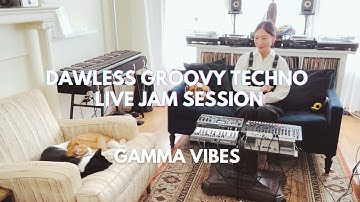Gamma Vibes - Dawless Groovy Techno Live Jam Session