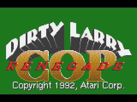 Dirty Larry: Renegade Cop for LYNX Walkthrough