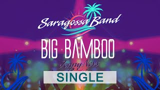 Saragossa Band - Big Bamboo (Jonny Nevs Remix) chords