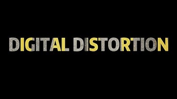 IAT 344 - Digital Distortion - Full Version (4K)