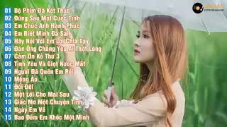 Bộ Phim Đã Kết Thúc - Đứng Sau Cuộc Tình - LK Nhạc Trẻ chọn lọc cực Hay