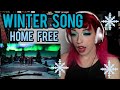 REACTION | HOME FREE &quot;WINTER SONG&quot;