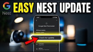 How to update Google Nest Thermostat firmware using Home app - Beginner Guide