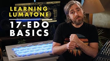 Learning Lumatone: Ep. 33 - "17-EDO Basics"