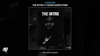 Gave Me Shit The Intro X Young Godfather (Audio) - Young Chop