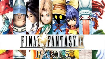 Final Fantasy IX Playthrough [Part 5] PC w/ Moguri Mod