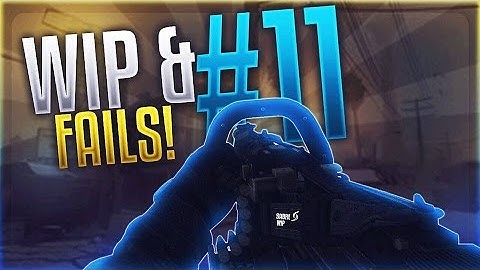 Wip & Fails #11 (Multi-COD!)