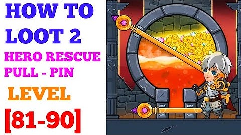 How To Loot 2 Hero Rescue Pin Pull game level 81 82 83 84 85 86 87 88 89 90 Solution or walkthrough