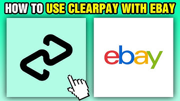 How To Use Clearpay With eBay (2025)