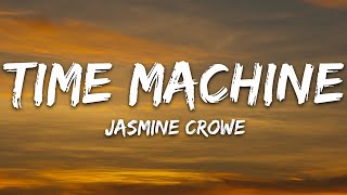 Jasmine Crowe - Time Machine (Lyrics) [7clouds Release]