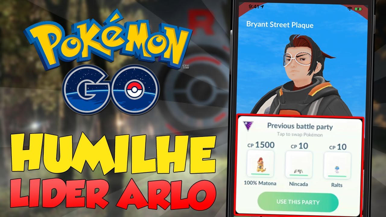 DERROTE ARLO COM 1 POKÉMON DE ATÉ 1500 CP - Pokémon Go PokeDicas