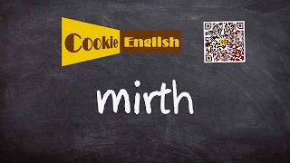 Mirth   Pronunciation, Paraphrase, Listen & Practice