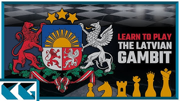 Chess Openings: Learn to Play the Latvian Gambit!