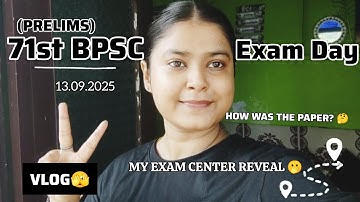 My Honest Experience of 71st BPSC prelims examination 📚 How was the paper?🥲 Exam centre🫣#bpsc #exam