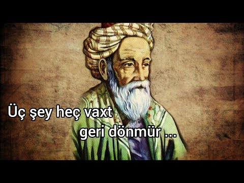 ÖMƏR XƏYYAM: ÜÇ ŞEY HEÇ VAXT GERİ DÖNMÜR ...