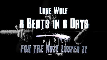Lone Wolf - 8 Skratch Beats in 8 Days - NozL Looper 11