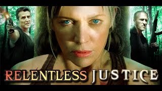 Watch Relentless Justice Trailer