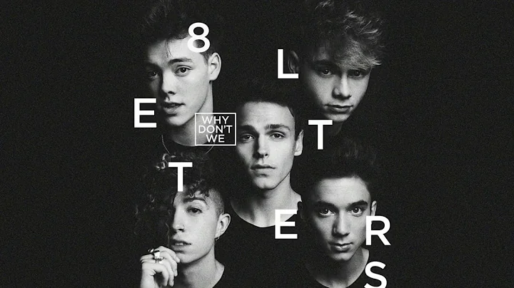 8 letters - Why Dont We 30 minutes