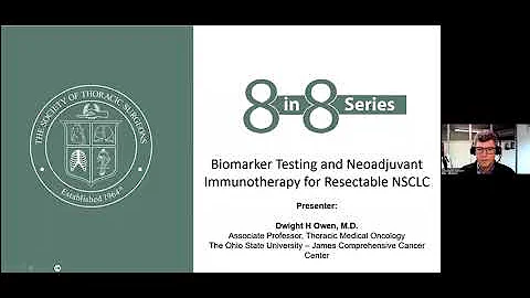 8 in 8 Series: Biomarker Testing and Neoadjuvant Immunotherapy for Resectable NSCLC