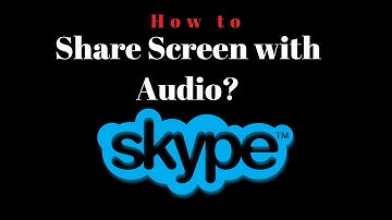 How to Share Audio on Skype | How to Share Screen Sound on Skype |