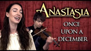 Anastasia - Once Upon A December (Cover by Alexander Rybak and Minniva)