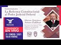 Conversatorio I La Reforma Constitucional al Poder Judicial Federal