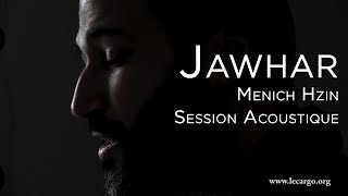 #1053 Jawhar - Menich Hzin (Session Acoustique)
