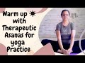 Warm up with therapeutic asanas for yoga practice    bijals yogdivine 