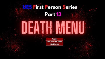 Unreal Engine 5 - Death Menu - FPS Part 13