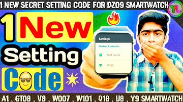 1 New Secret Setting Code For DZ09 Smartwatch | New Setting Code For A1 , V8 , Smartwatch | You Look