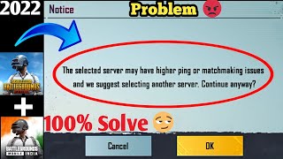 How To Fix The Selected Server May Have Higher Ping Or Matchmaking Problem In Pubg & Bgmi 2023 😡