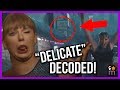 Taylor Swift "Delicate" Music Video DECODED! Meaning, Easter Eggs, Hidden Messages