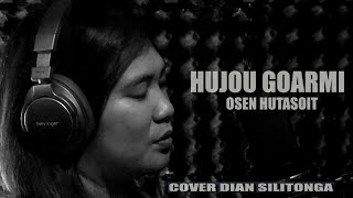 HUJOU GOARMI - OSEN HUTASOIT ( COVER DIAN SILITONGA )