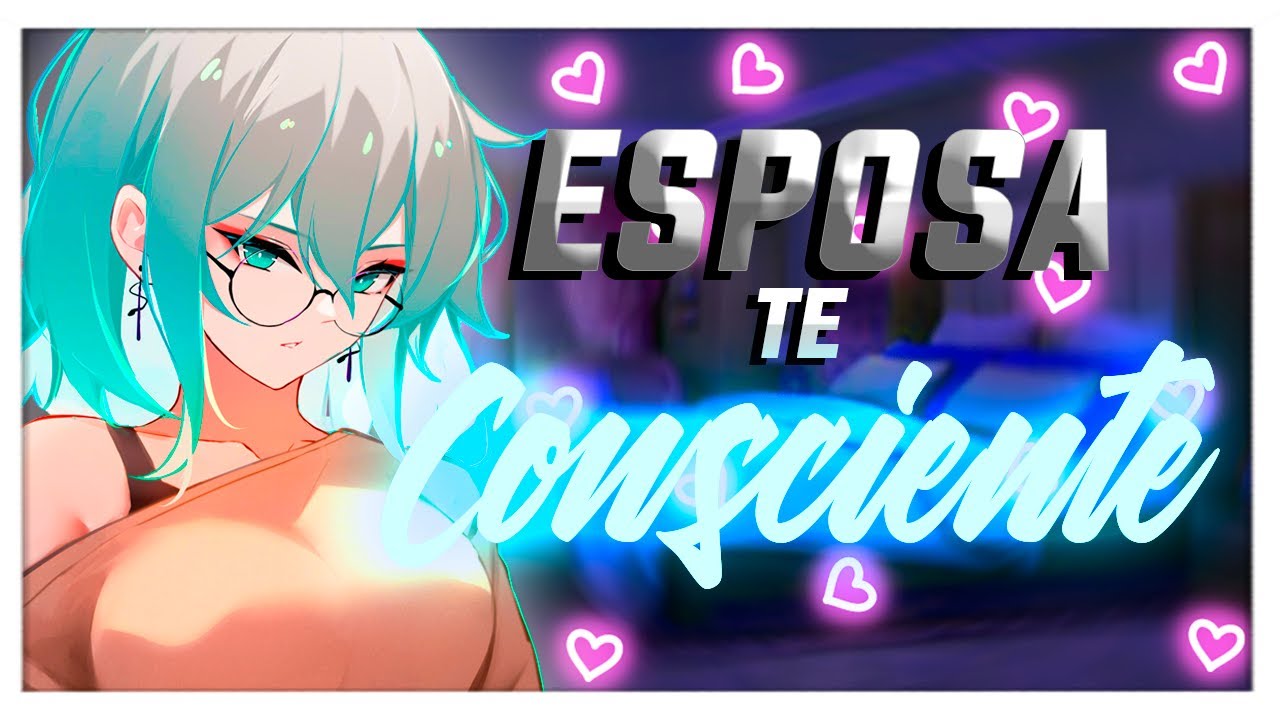 ASMR Esposa Te Consciente - ESPAÑOL