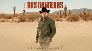 Edgardo Nuñez - Dos Banderas [Audio Visualizer]