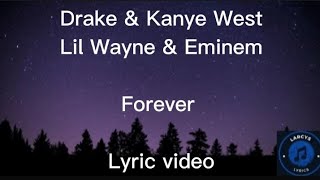 Drake Kanye West Lil Wayne Eminem - Forever lyric video